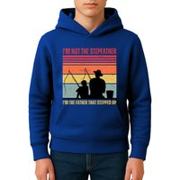 IM Not The Stepfather IM The Father That Stepped Up Fathers Day Kids Hoodie
