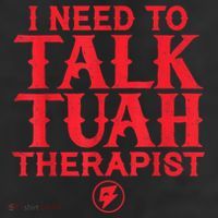 I Need To Talk Tush Therapist 25L Jumbo Tote