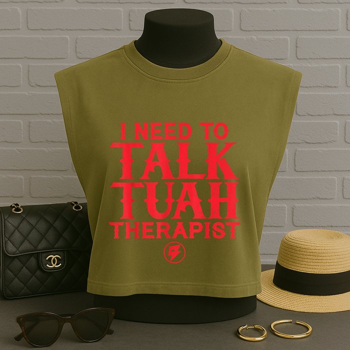 I Need To Talk Tush Therapist Garment-Dyed Women's Muscle Tee
