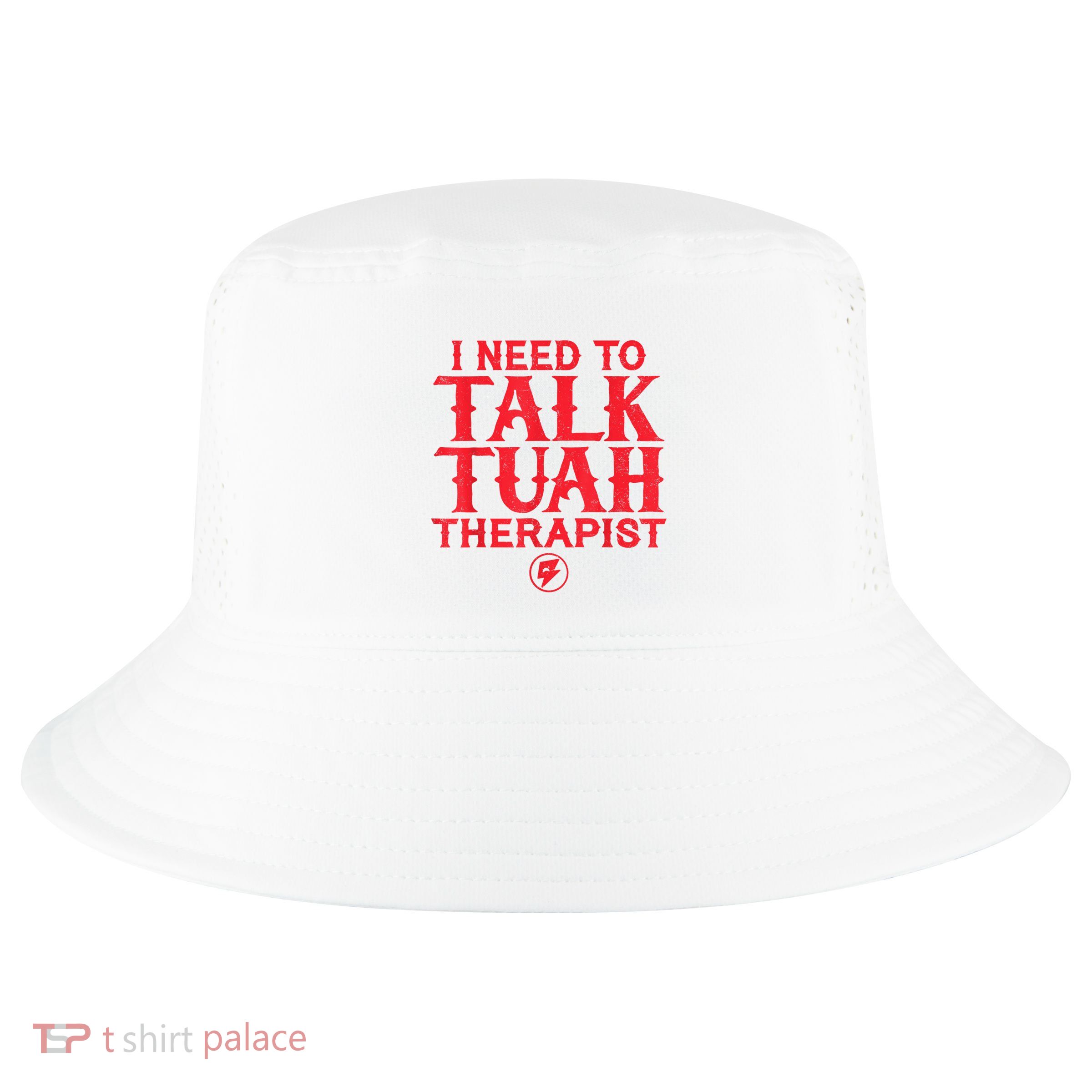I Need To Talk Tush Therapist Cool Comfort Performance Bucket Hat