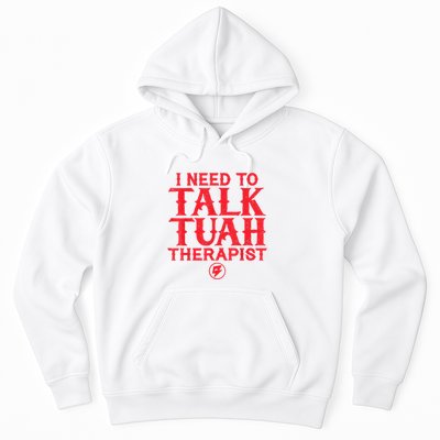 I Need To Talk Tush Therapist Hoodie