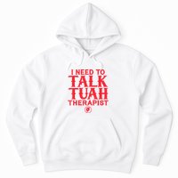 I Need To Talk Tush Therapist Hoodie