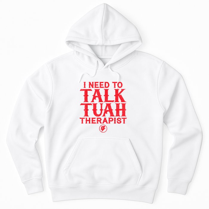 I Need To Talk Tush Therapist Hoodie