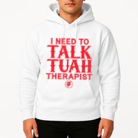 I Need To Talk Tush Therapist Hoodie