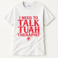 I Need To Talk Tush Therapist Tall T-Shirt