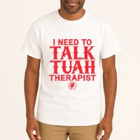 I Need To Talk Tush Therapist Tall T-Shirt