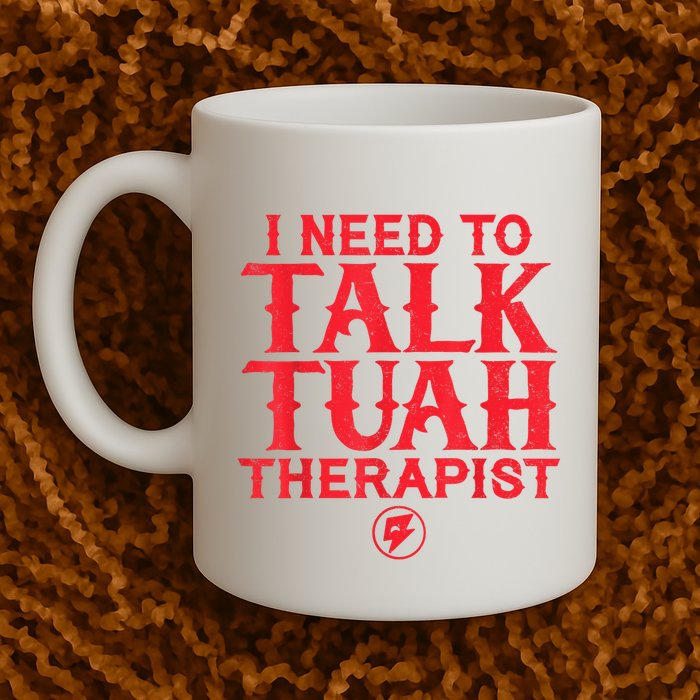 I Need To Talk Tush Therapist Mug