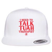 I Need To Talk Tush Therapist Flat Bill Trucker Hat