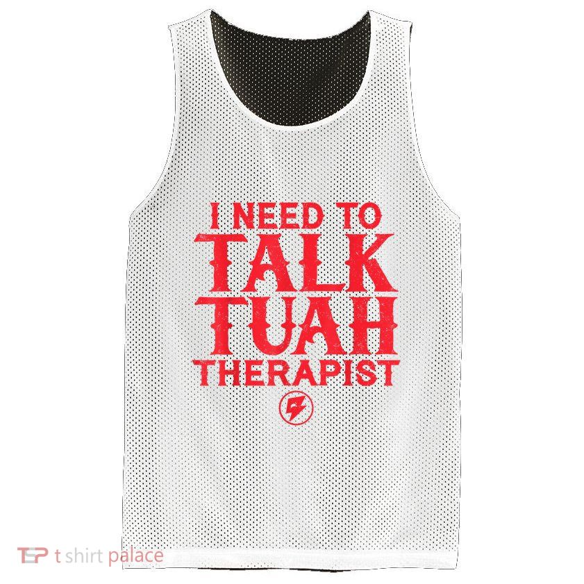 I Need To Talk Tush Therapist Mesh Reversible Basketball Jersey Tank