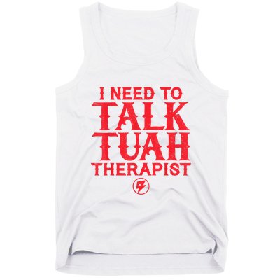 I Need To Talk Tush Therapist Tank Top