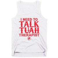 I Need To Talk Tush Therapist Tank Top