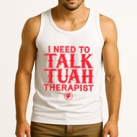I Need To Talk Tush Therapist Tank Top