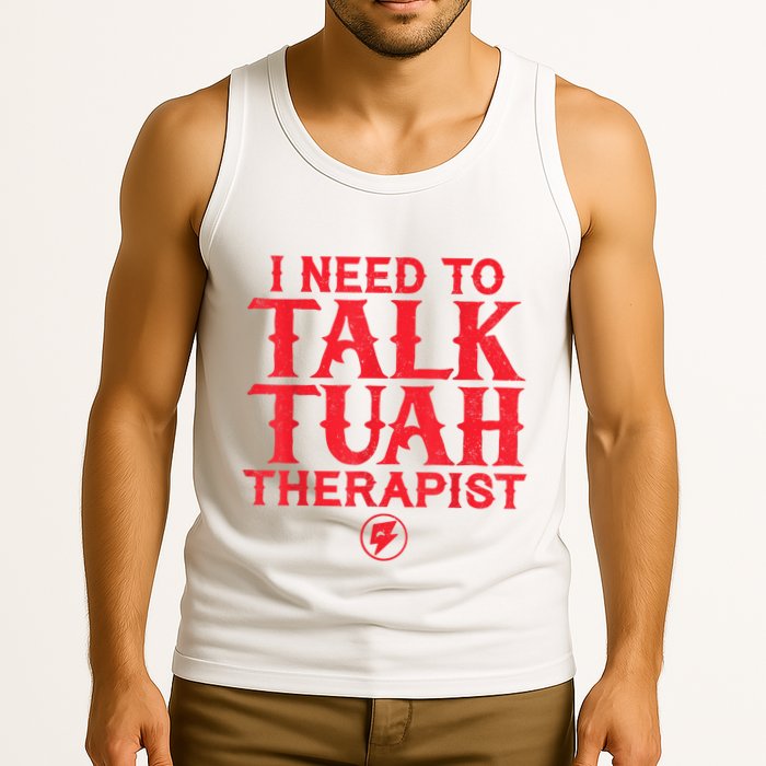 I Need To Talk Tush Therapist Tank Top