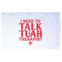 I Need To Talk Tush Therapist Microfiber Hand Towel