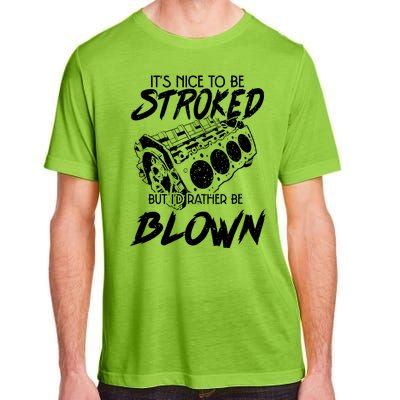 Its Nice To Be Stroked But Id Rather Be Blown Adult ChromaSoft Performance T-Shirt