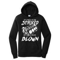 Its Nice To Be Stroked But Id Rather Be Blown Women's Pullover Hoodie