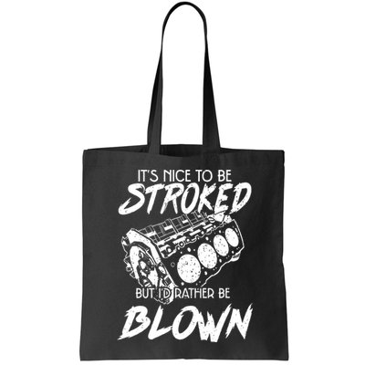 Its Nice To Be Stroked But Id Rather Be Blown Bag