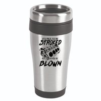 Its Nice To Be Stroked But Id Rather Be Blown 16oz Travel Tumbler