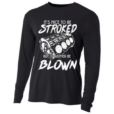 Its Nice To Be Stroked But Id Rather Be Blown Cooling Performance Long Sleeve Crew