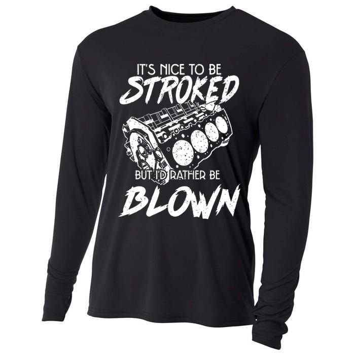 Its Nice To Be Stroked But Id Rather Be Blown Cooling Performance Long Sleeve Crew