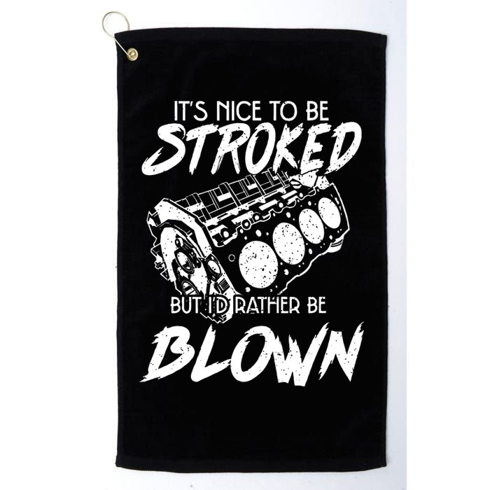 Its Nice To Be Stroked But Id Rather Be Blown Golf Towel