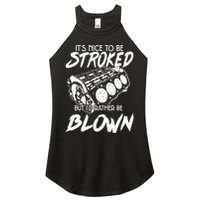 Its Nice To Be Stroked But Id Rather Be Blown Women's Perfect Tri Rocker Tank