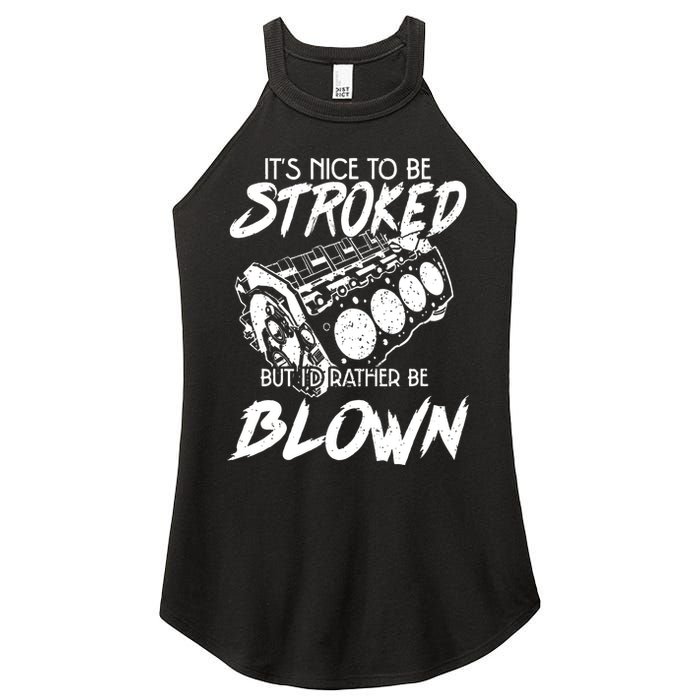 Its Nice To Be Stroked But Id Rather Be Blown Women's Perfect Tri Rocker Tank