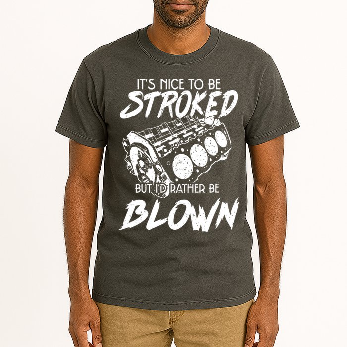 Its Nice To Be Stroked But Id Rather Be Blown Tall T-Shirt