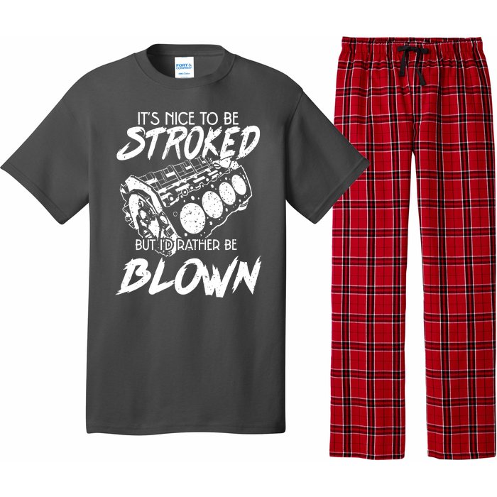 Its Nice To Be Stroked But Id Rather Be Blown Pajama Set