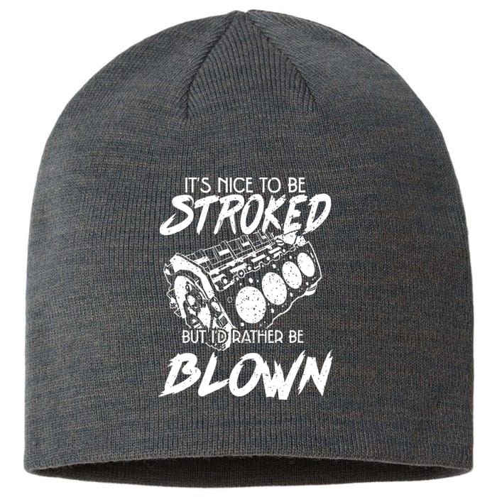 Its Nice To Be Stroked But Id Rather Be Blown Sustainable Beanie