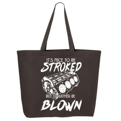 Its Nice To Be Stroked But Id Rather Be Blown 25L Jumbo Tote