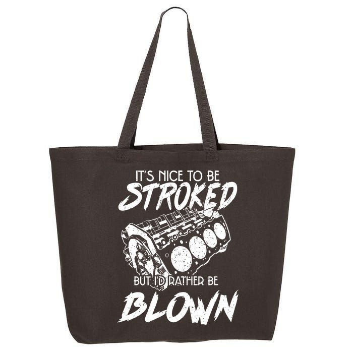 Its Nice To Be Stroked But Id Rather Be Blown 25L Jumbo Tote
