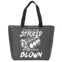 Its Nice To Be Stroked But Id Rather Be Blown Zip Tote Bag