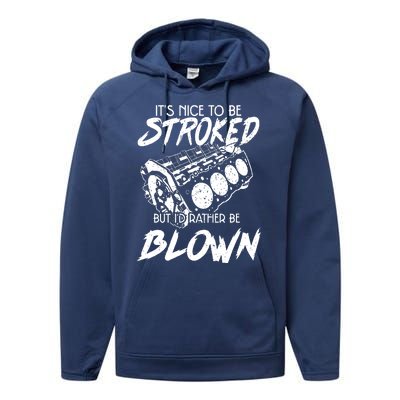 Its Nice To Be Stroked But Id Rather Be Blown Performance Fleece Hoodie