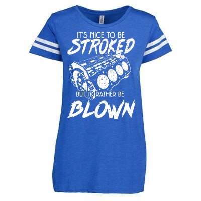 Its Nice To Be Stroked But Id Rather Be Blown Enza Ladies Jersey Football T-Shirt