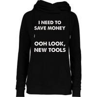 I Need To New Tools Funny Car Mechanic Garage Womens Funnel Neck Pullover Hood