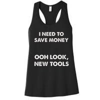 I Need To New Tools Funny Car Mechanic Garage Women's Racerback Tank