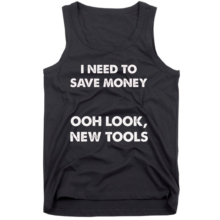 I Need To New Tools Funny Car Mechanic Garage Tank Top