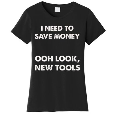 I Need To New Tools Funny Car Mechanic Garage Women's T-Shirt