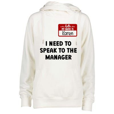 I Need To Speak to the Manager Halloween My Name Is Karen Womens Funnel Neck Pullover Hood