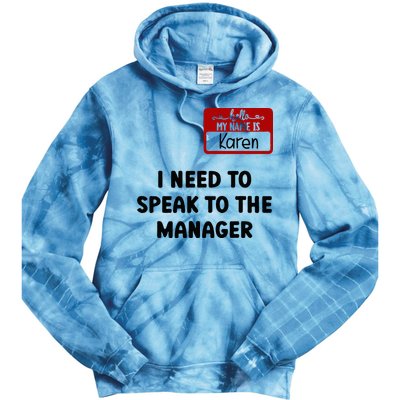 I Need To Speak to the Manager Halloween My Name Is Karen Tie Dye Hoodie