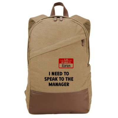 I Need To Speak to the Manager Halloween My Name Is Karen Cotton Canvas Backpack