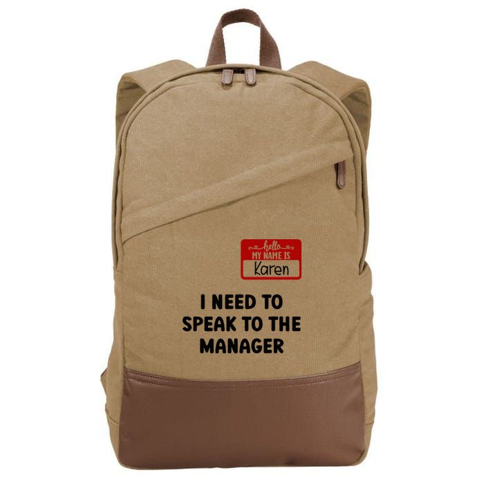 I Need To Speak to the Manager Halloween My Name Is Karen Cotton Canvas Backpack