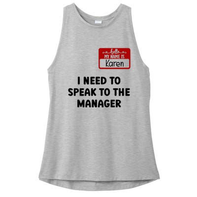 I Need To Speak to the Manager Halloween My Name Is Karen Ladies PosiCharge Tri-Blend Wicking Tank