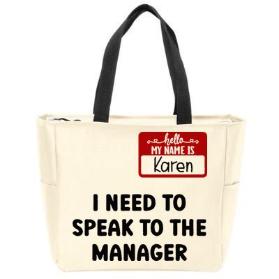 I Need To Speak to the Manager Halloween My Name Is Karen Zip Tote Bag
