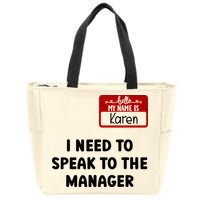 I Need To Speak to the Manager Halloween My Name Is Karen Zip Tote Bag