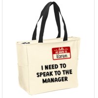 I Need To Speak to the Manager Halloween My Name Is Karen Zip Tote Bag