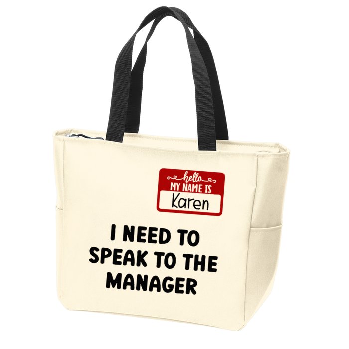 I Need To Speak to the Manager Halloween My Name Is Karen Zip Tote Bag