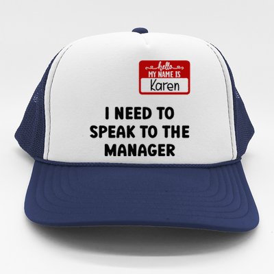 I Need To Speak to the Manager Halloween My Name Is Karen Trucker Hat