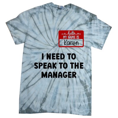 I Need To Speak to the Manager Halloween My Name Is Karen Tie-Dye T-Shirt